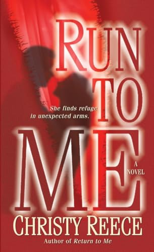 Run to Me: A Novel (Last Chance Rescue)