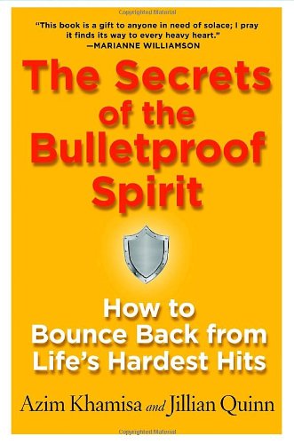 Imagen de archivo de The Secrets of the Bulletproof Spirit: How to Bounce Back from Life's Hardest Hits a la venta por Decluttr