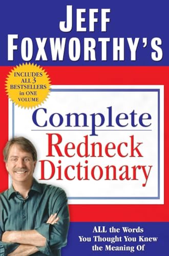 Beispielbild fr Jeff Foxworthy's Complete Redneck Dictionary: All the Words You Thought You Knew the Meaning of zum Verkauf von Revaluation Books