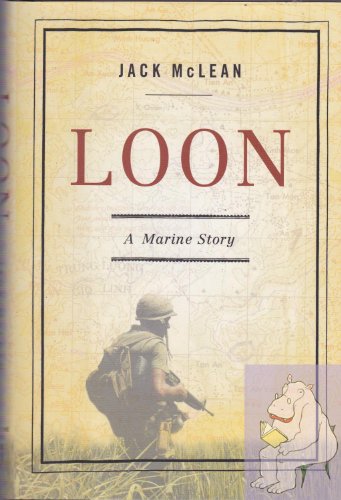 Beispielbild fr Loon : A Marine Story zum Verkauf von Better World Books