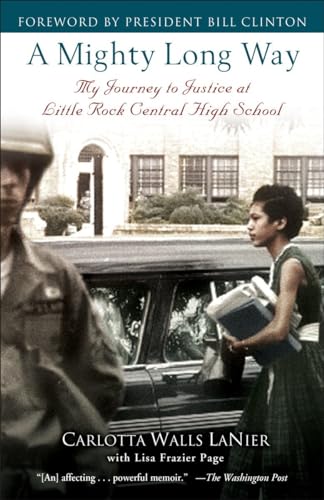 A Mighty Long Way: My Journey to Justice at Little Rock Central High School (9780345511010) by LaNier, Carlotta Walls; Page, Lisa Frazier