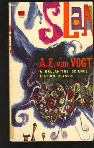 Slan (Ballantine SF, 511K) (9780345511102) by A. E. Van Vogt