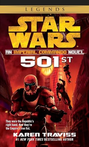 Imagen de archivo de Star Wars: An Imperial Commando Novel, 501st (Star Wars: Imperial Commando - Legends) a la venta por Books Unplugged