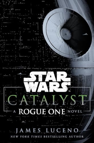 Imagen de archivo de Catalyst (Star Wars): A Rogue One Novel a la venta por ICTBooks