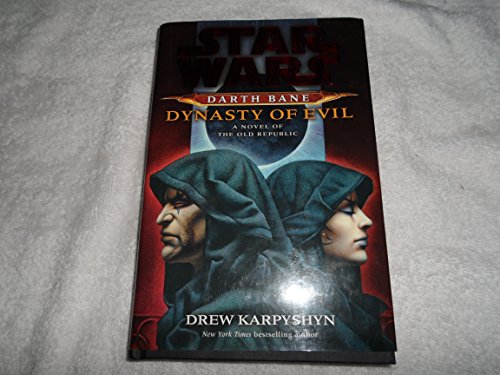 Beispielbild fr Star Wars: Darth Bane: Dynasty of Evil: A Novel of the Old Republic zum Verkauf von Ergodebooks