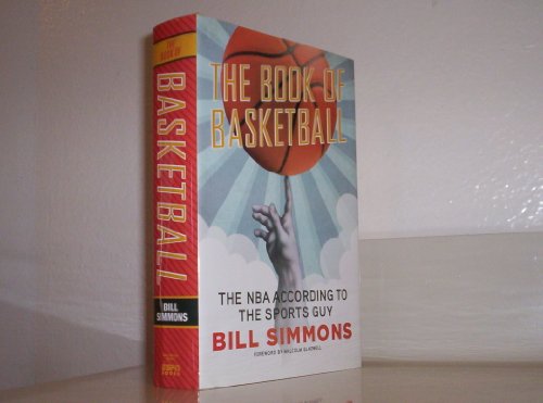 Beispielbild fr The Book of Basketball: The NBA According to The Sports Guy Simmons, Bill and Gladwell, Malcolm zum Verkauf von Aragon Books Canada