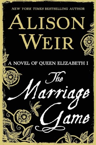Stock image for The Marriage Game: A Novel of Queen Elizabeth I for sale by SecondSale