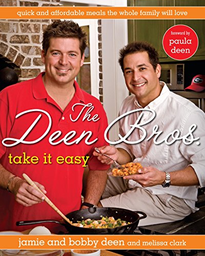 9780345513267: The Deen Bros. Take It Easy: Quick and Affordable Meals the Whole Family Will Love: A Cookbook