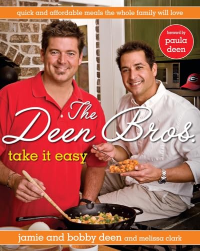 THE DEEN BROS. TAKE IT EASY. QUICK AND AFFORDABLE MEALS THE WHOLE FAMILY WILL LOVE. (AUTOGRAPHED)