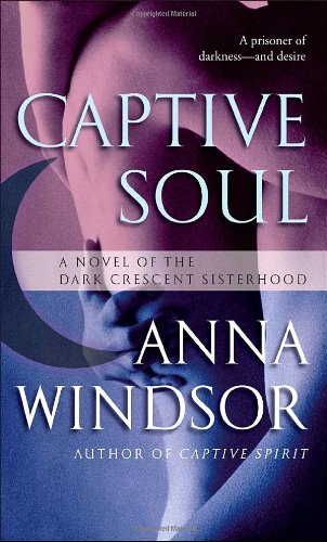 Beispielbild fr Captive Soul : A Novel of the Dark Crescent Sisterhood zum Verkauf von Better World Books