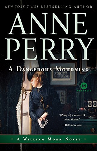 9780345513946: A Dangerous Mourning: A William Monk Novel: 2