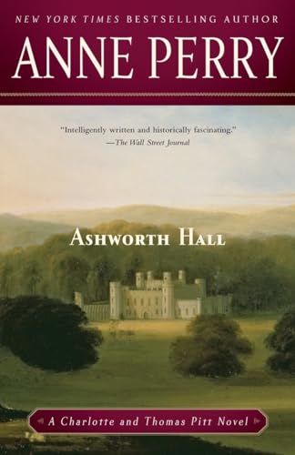 Beispielbild fr Ashworth Hall: A Charlotte and Thomas Pitt Novel zum Verkauf von BooksRun