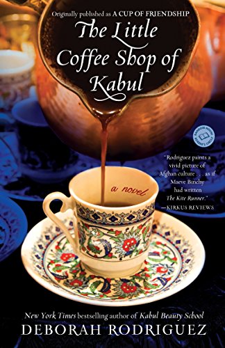 Stock image for The Little Coffee Shop of Kabul (originally published as A Cup of Friendship): A Novel for sale by Your Online Bookstore