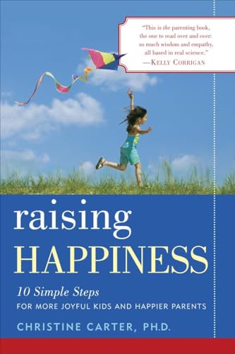 Stock image for Raising Happiness: 10 Simple Steps for More Joyful Kids and Happier Parents for sale by SecondSale