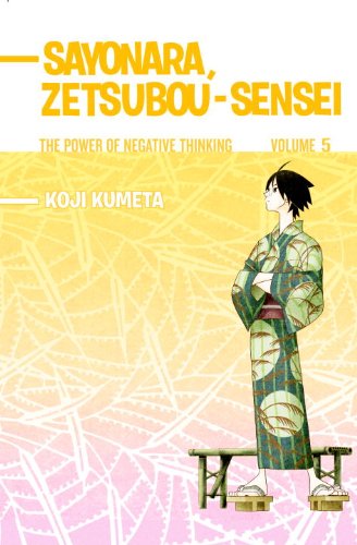 Stock image for Sayonara, Zetsubou-Sensei 5 : The Power of Negative Thinking for sale by Better World Books