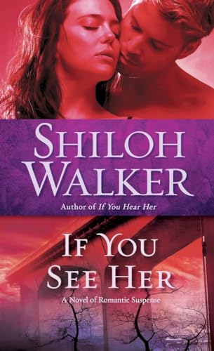 Stock image for If You See Her: A Novel of Romantic Suspense (Ash Trilogy) for sale by SecondSale