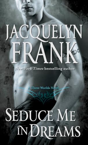 Beispielbild fr Seduce Me in Dreams : A Three Worlds Novel zum Verkauf von Better World Books