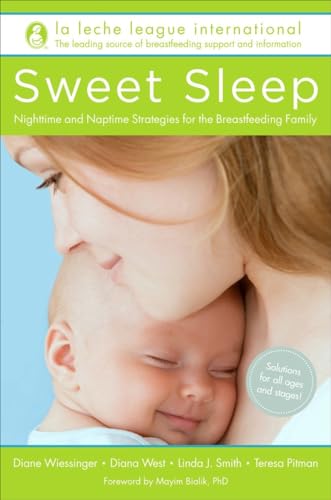 Stock image for Sweet Sleep : Nighttime and Naptime Strategies for the Breastfeeding Family for sale by Better World Books
