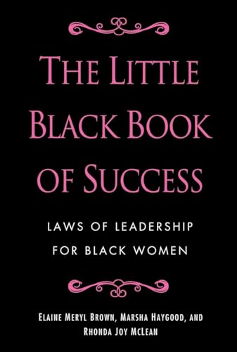 Beispielbild fr The Little Black Book of Success : Laws of Leadership for Black Women zum Verkauf von Better World Books