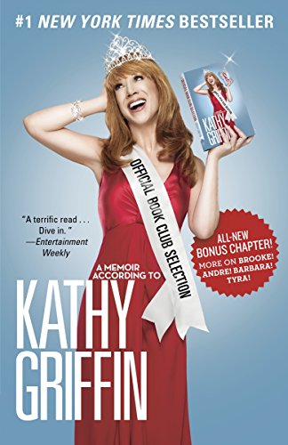 Official Book Club Selection: A Memoir According to Kathy Griffin - Kathy Griffin