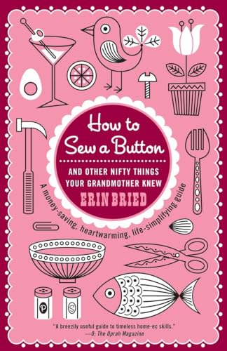 Stock image for How to Sew a Button: And Other Nifty Things Your Grandmother Knew for sale by SecondSale