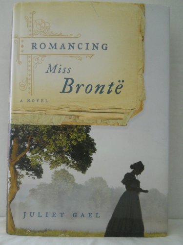 Stock image for Romancing Miss Brontë for sale by Better World Books: West
