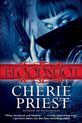 Bloodshot (Cheshire Red Reports) (9780345520609) by Priest, Cherie