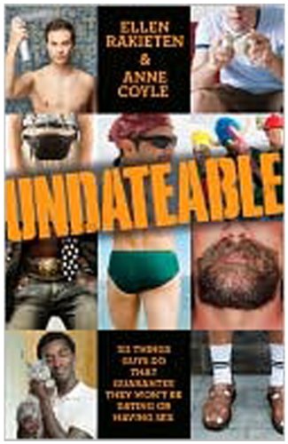 Stock image for Undateable: 311 Things Guys Do That Guarantee They Won't Be Dating or Having Sex for sale by SecondSale