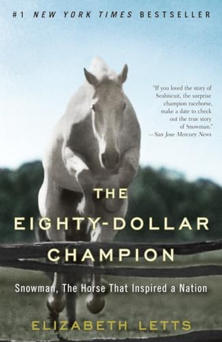 Beispielbild fr The Eighty-Dollar Champion: Snowman, The Horse That Inspired a Nation zum Verkauf von Dream Books Co.