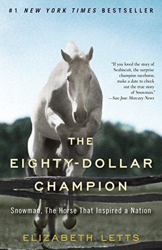 9780345521095: The Eighty-Dollar Champion: Snowman, The Horse That Inspired a Nation