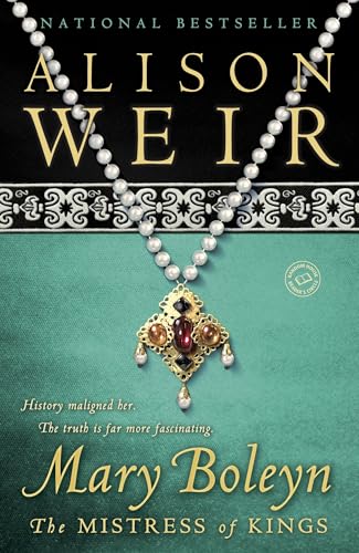 

Mary Boleyn: The Mistress of Kings