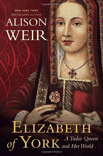 Imagen de archivo de Elizabeth of York: A Tudor Queen and Her World a la venta por Dream Books Co.