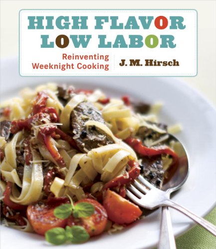 Imagen de archivo de High Flavor, Low Labor : Reinventing Weeknight Cooking a la venta por Better World Books: West