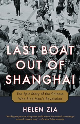 Beispielbild fr Last Boat Out of Shanghai : The Epic Story of the Chinese Who Fled Mao's Revolution zum Verkauf von Better World Books