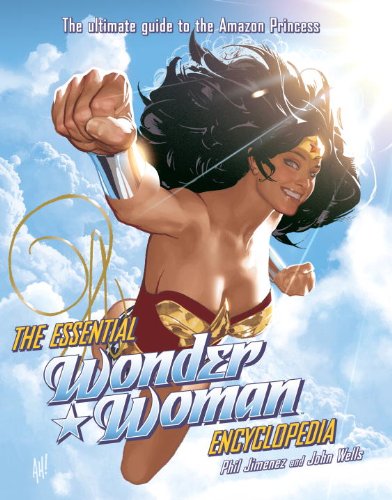 Stock image for ESSENTIAL WONDER WOMAN ENCYCLOPEDIA Phil Jimenez for sale by ThriftBooks-Atlanta