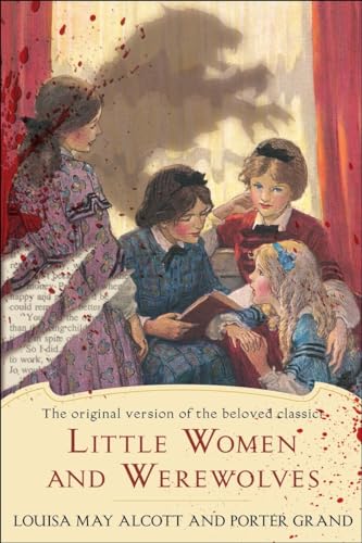 Stock image for Little Women and Werewolves: The original version of the beloved classic for sale by Wonder Book