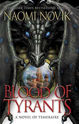 9780345522900: Blood of Tyrants: 8 (Temeraire)