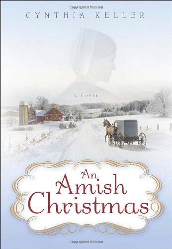 Beispielbild fr An Amish Christmas: A Novel zum Verkauf von Gulf Coast Books