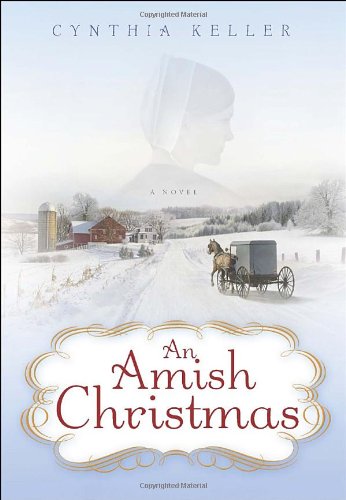Stock image for An Amish Christmas: A Novel for sale by SecondSale
