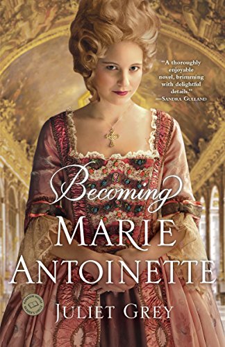 9780345523860: Becoming Marie Antoinette: A Novel: 1