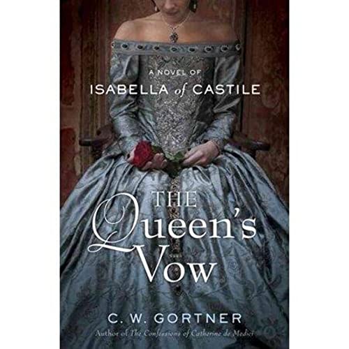 Stock image for The Queen's Vow: A Novel of Isabella of Castile for sale by Read&Dream