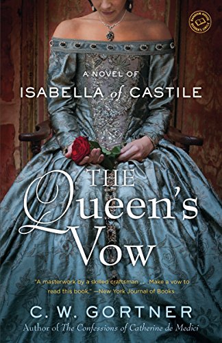 Stock image for The Queen's Vow: A Novel of Isabella of Castile for sale by SecondSale