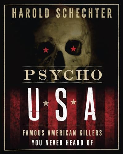 Beispielbild fr Psycho USA: Famous American Killers You Never Heard of zum Verkauf von WorldofBooks