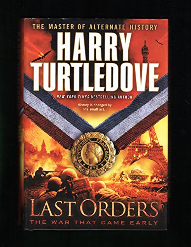 Last Orders (The War that Came Early Book 6)