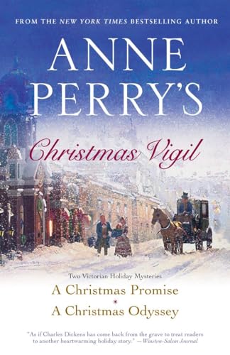 Anne Perry's Christmas Vigil: Two Victorian Holiday Mysteries