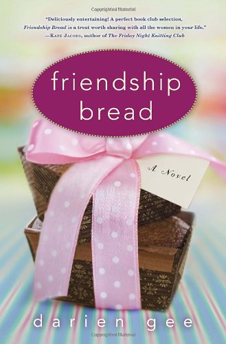 Imagen de archivo de Friendship Bread : A Novel a la venta por Better World Books