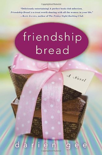 Stock image for Friendship Bread: A Novel for sale by SecondSale
