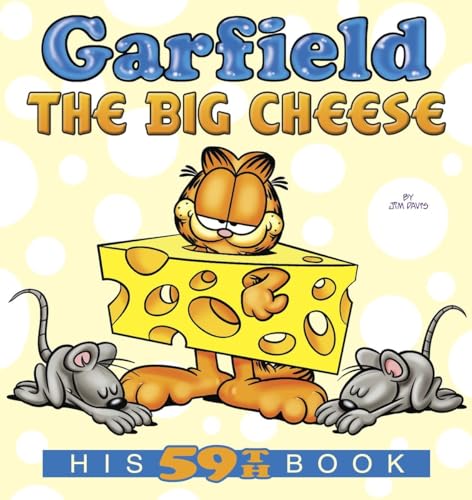 Garfield the Big Cheese: His 59th Book.