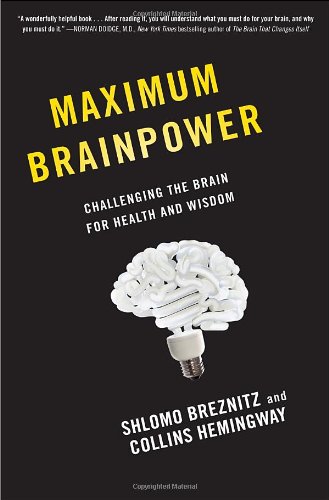Beispielbild fr Maximum Brainpower : Challenging the Brain for Health and Wisdom zum Verkauf von Better World Books