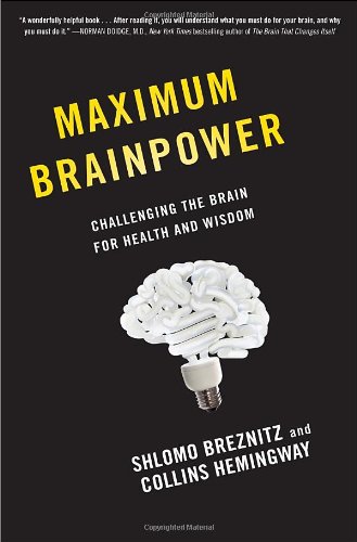 Stock image for Maximum Brainpower: Challenging the Brain for Health and Wisdom for sale by HPB-Emerald